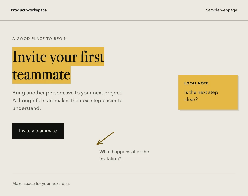 Sample onboarding webpage: ‘Invite your first teammate’ is highlighted with a local note asking whether the next step is clear.